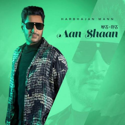 Aan Shaan Harbhajan Mann mp3 song ringtone, Aan Shaan Harbhajan Mann Ringtone Download - RiskyJatt.Com