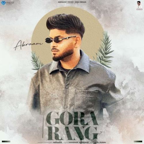 Gora Rang Abraam mp3 song ringtone, Gora Rang Abraam Ringtone Download - RiskyJatt.Com