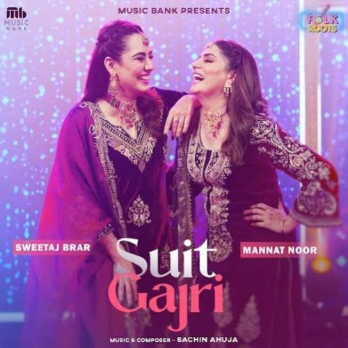 Suit Gajri Mannat Noor mp3 song ringtone, Suit Gajri Mannat Noor Ringtone Download - RiskyJatt.Com