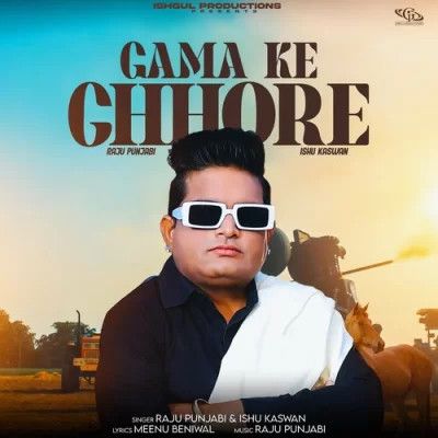 Gama Ke Chore Raju Punjabi, Ishu Kaswan mp3 song ringtone, Gama Ke Chore Raju Punjabi, Ishu Kaswan Ringtone Download - RiskyJatt.Com