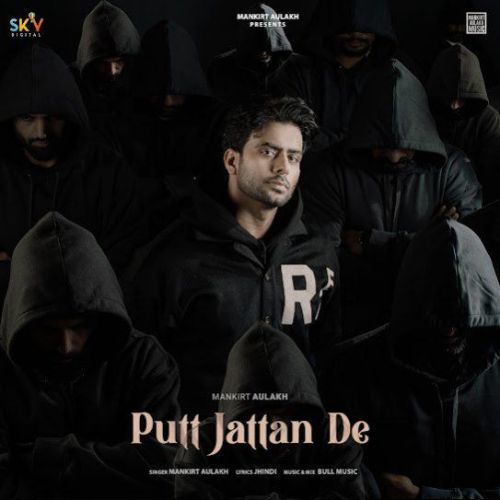 Putt Jattan De Mankirt Aulakh mp3 song ringtone, Putt Jattan De Mankirt Aulakh Ringtone Download - RiskyJatt.Com