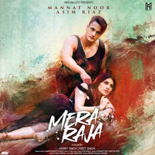 Mera Raja Mannat Noor, Asim Riaz mp3 song ringtone, Mera Raja Mannat Noor, Asim Riaz Ringtone Download - RiskyJatt.Com