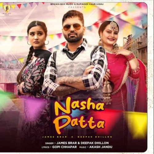 Nasha Patta James Brar, Deepak Dhillon mp3 song ringtone, Nasha Patta James Brar, Deepak Dhillon Ringtone Download - RiskyJatt.Com