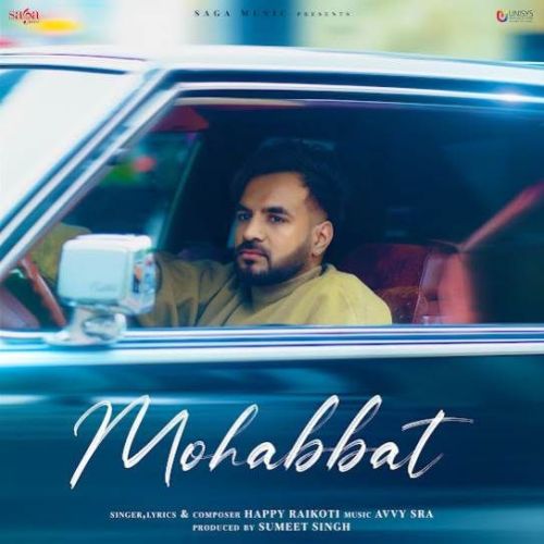 Mohabbat Happy Raikoti mp3 song ringtone, Mohabbat Happy Raikoti Ringtone Download - RiskyJatt.Com