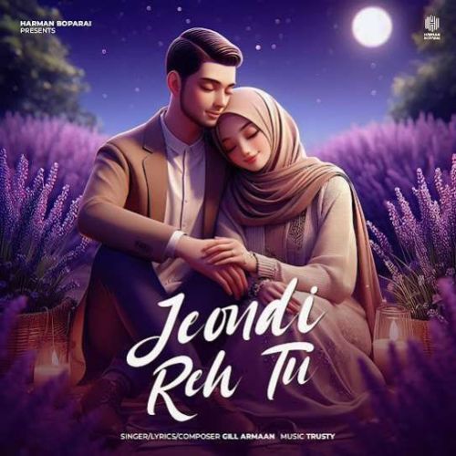 Jeondi Reh Tu Gill Armaan mp3 song ringtone, Jeondi Reh Tu Gill Armaan Ringtone Download - RiskyJatt.Com