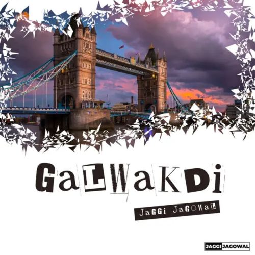 Galwakdi Jaggi Jagowal mp3 song ringtone, Galwakdi Jaggi Jagowal Ringtone Download - RiskyJatt.Com