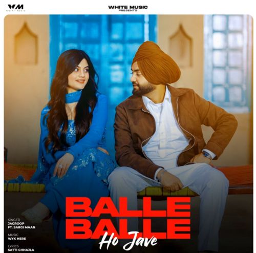 Balle Balle Ho Jave Jagroop mp3 song ringtone, Balle Balle Ho Jave Jagroop Ringtone Download - RiskyJatt.Com