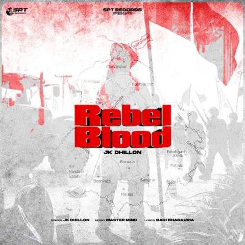 Rebel Blood JK Dhillon mp3 song ringtone, Rebel Blood JK Dhillon Ringtone Download - RiskyJatt.Com