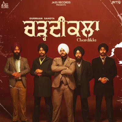 Chardikla Gurmaan Sahota mp3 song ringtone, Chardikla Gurmaan Sahota Ringtone Download - RiskyJatt.Com