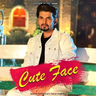 Cute Face Somvir Kathurwal mp3 song ringtone, Cute Face Somvir Kathurwal Ringtone Download - RiskyJatt.Com