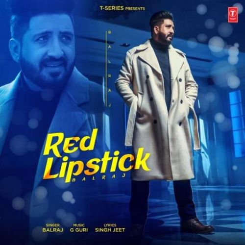 Red Lipstick Balraj mp3 song ringtone, Red Lipstick Balraj Ringtone Download - RiskyJatt.Com