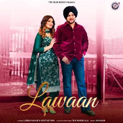 Lawaan Loena Kaur, Mehtab Virk mp3 song ringtone, Lawaan Loena Kaur, Mehtab Virk Ringtone Download - RiskyJatt.Com