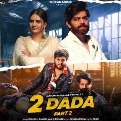 2 Dada Part 2 Masoom Sharma, Ashu Twinkle mp3 song ringtone, 2 Dada Part 2 Masoom Sharma, Ashu Twinkle Ringtone Download - RiskyJatt.Com