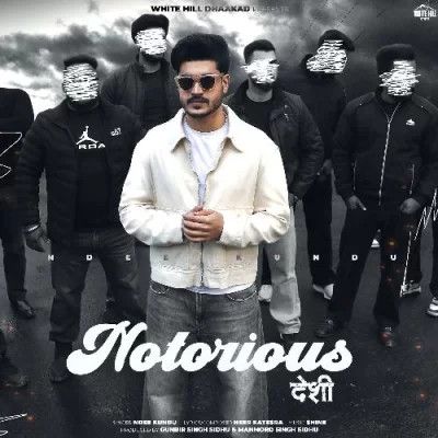 Notorious Desi Ndee Kundu mp3 song ringtone, Notorious Desi Ndee Kundu Ringtone Download - RiskyJatt.Com