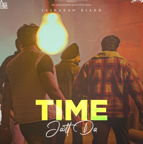 Time Jatt Da Jaskaran Riarr mp3 song ringtone, Time Jatt Da Jaskaran Riarr Ringtone Download - RiskyJatt.Com