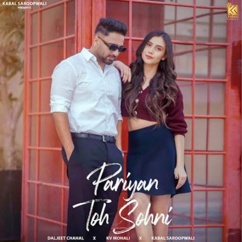 Pariyan Toh Sohni Daljeet Chahal mp3 song ringtone, Pariyan Toh Sohni Daljeet Chahal Ringtone Download - RiskyJatt.Com