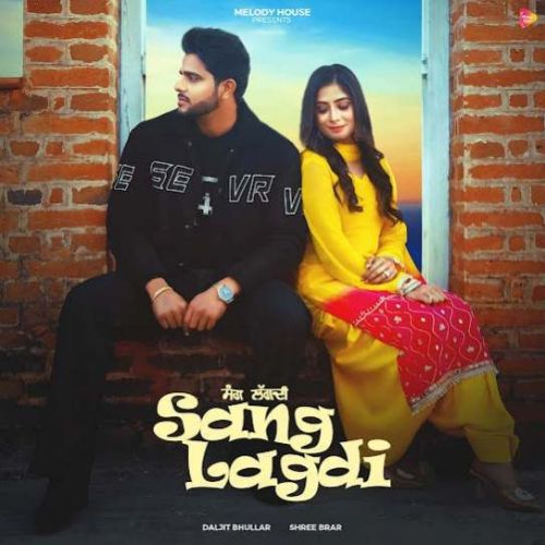 Sang Lagdi Daljit Bhullar mp3 song ringtone, Sang Lagdi Daljit Bhullar Ringtone Download - RiskyJatt.Com