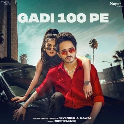 Gadi 100 Pe Devender Ahlawat mp3 song ringtone, Gadi 100 Pe Devender Ahlawat Ringtone Download - RiskyJatt.Com