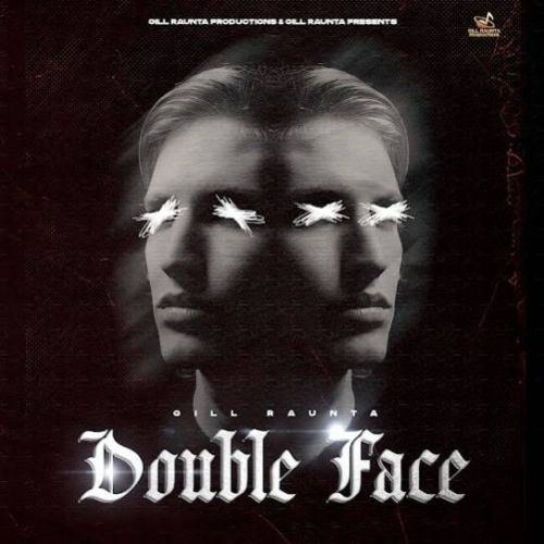 Double Face Gill Raunta mp3 song ringtone, Double Face Gill Raunta Ringtone Download - RiskyJatt.Com