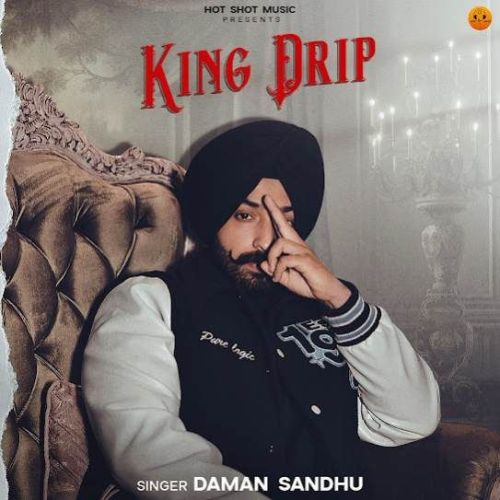 King Drip Daman Sandhu mp3 song ringtone, King Drip Daman Sandhu Ringtone Download - RiskyJatt.Com