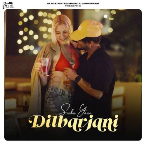 Dilbarjani Sucha Yaar mp3 song ringtone, Dilbarjani Sucha Yaar Ringtone Download - RiskyJatt.Com