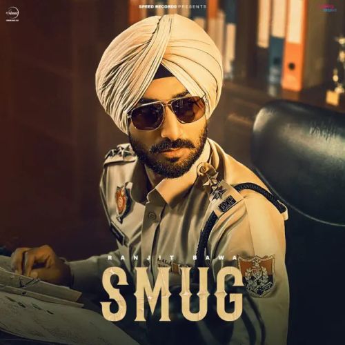 Smug Ranjit Bawa mp3 song ringtone, Smug Ranjit Bawa Ringtone Download - RiskyJatt.Com