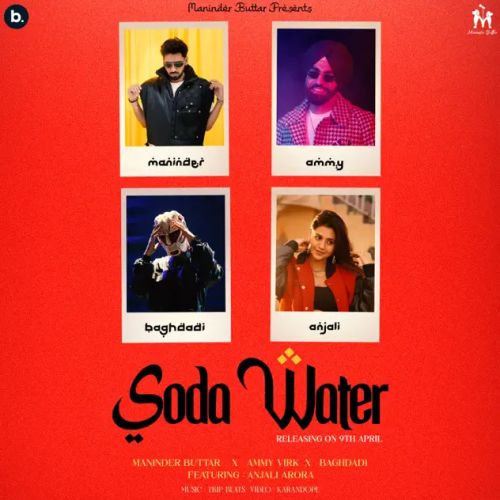 Soda Water Maninder Buttar, Ammy Virk mp3 song ringtone, Soda Water Maninder Buttar, Ammy Virk Ringtone Download - RiskyJatt.Com