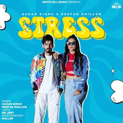 Stress Gagan Sidhu, Deepak Dhillon mp3 song ringtone, Stress Gagan Sidhu, Deepak Dhillon Ringtone Download - RiskyJatt.Com