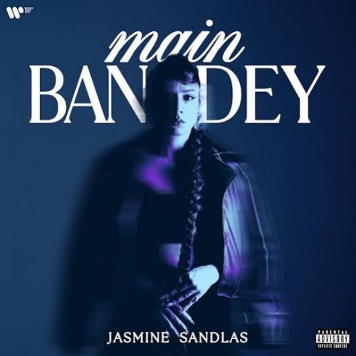 Main Bandey Jasmine Sandlas mp3 song ringtone, Main Bandey Jasmine Sandlas Ringtone Download - RiskyJatt.Com