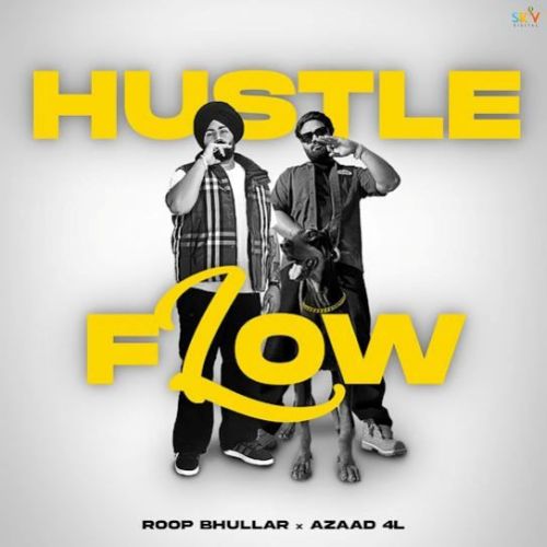 Hustle Flow Roop Bhullar mp3 song ringtone, Hustle Flow Roop Bhullar Ringtone Download - RiskyJatt.Com