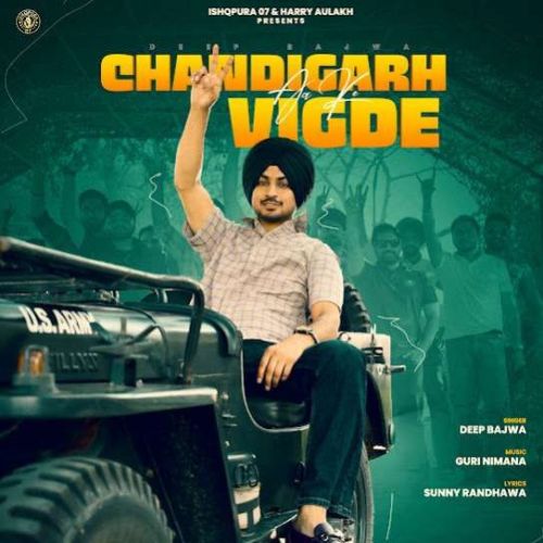 Chandigarh Aa Ke Vigde Deep Bajwa mp3 song ringtone, Chandigarh Aa Ke Vigde Deep Bajwa Ringtone Download - RiskyJatt.Com