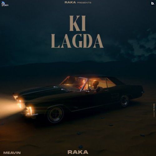 Ki Lagda Raka mp3 song ringtone, Ki Lagda Raka Ringtone Download - RiskyJatt.Com