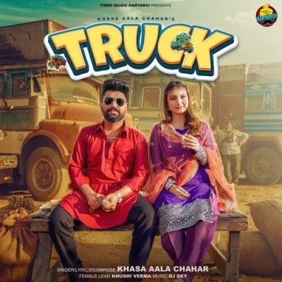 Truck Khasa Aala Chahar mp3 song ringtone, Truck Khasa Aala Chahar Ringtone Download - RiskyJatt.Com