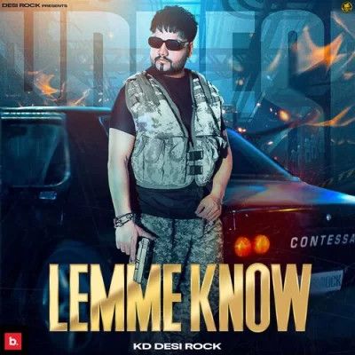 Lemme Know KD DESIROCK mp3 song ringtone, Lemme Know KD DESIROCK Ringtone Download - RiskyJatt.Com