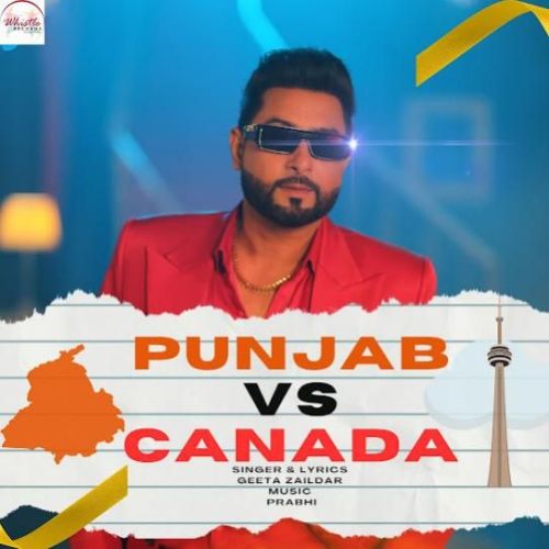 Punjab Vs Canada Geeta Zaildar mp3 song ringtone, Punjab Vs Canada Geeta Zaildar Ringtone Download - RiskyJatt.Com