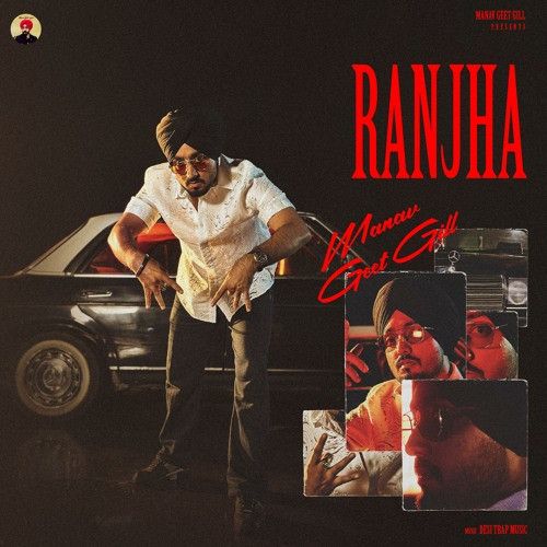 Ranjha Manavgeet Gill mp3 song ringtone, Ranjha Manavgeet Gill Ringtone Download - RiskyJatt.Com