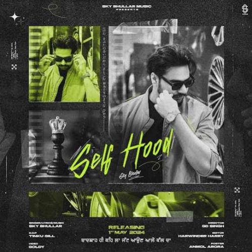 Selfhood Sky Bhullar mp3 song ringtone, Selfhood Sky Bhullar Ringtone Download - RiskyJatt.Com