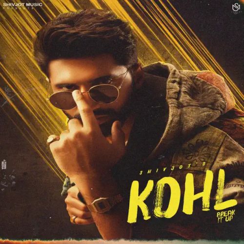 Kohl (Break It Up) Shivjot mp3 song ringtone, Kohl (Break It Up) Shivjot Ringtone Download - RiskyJatt.Com