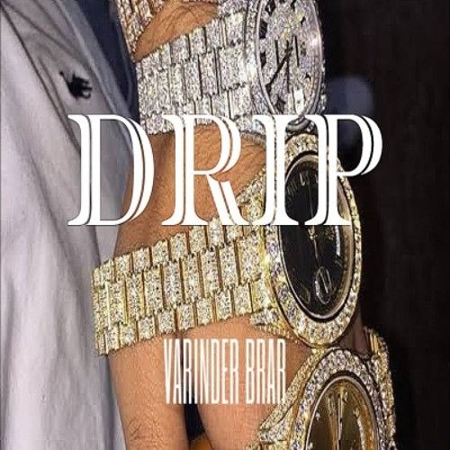 Drip Varinder Brar mp3 song ringtone, Drip Varinder Brar Ringtone Download - RiskyJatt.Com