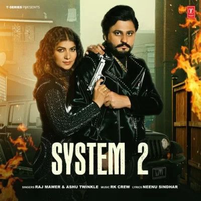 System 2 Raj Mawer, Ashu Twinkle mp3 song ringtone, System 2 Raj Mawer, Ashu Twinkle Ringtone Download - RiskyJatt.Com