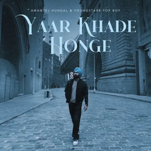 Yaar Khade Honge Amantej Hundal mp3 song ringtone, Yaar Khade Honge Amantej Hundal Ringtone Download - RiskyJatt.Com