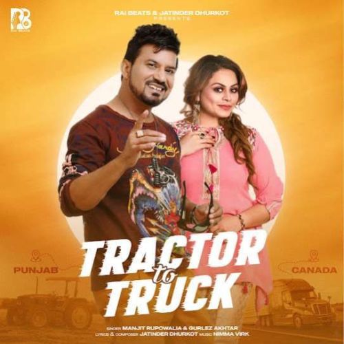 Tractor to Truck Manjit Rupowalia mp3 song ringtone, Tractor to Truck Manjit Rupowalia Ringtone Download - RiskyJatt.Com