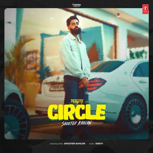 Circle Shooter Kahlon mp3 song ringtone, Circle Shooter Kahlon Ringtone Download - RiskyJatt.Com