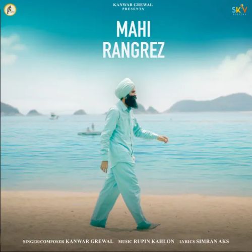 Mahi Rangrez Kanwar Grewal mp3 song ringtone, Mahi Rangrez Kanwar Grewal Ringtone Download - RiskyJatt.Com