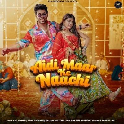 Aidi Maar Ke Naachi Raj Mawer, Ashu Twinkle mp3 song ringtone, Aidi Maar Ke Naachi Raj Mawer, Ashu Twinkle Ringtone Download - RiskyJatt.Com