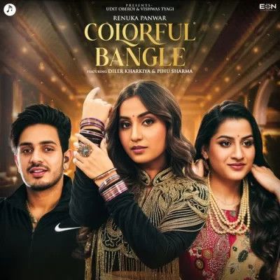 Colorful Bangle Renuka Panwar mp3 song ringtone, Colorful Bangle Renuka Panwar Ringtone Download - RiskyJatt.Com