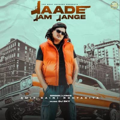 Jaade Jam Jange Amit Saini Rohtakiya mp3 song ringtone, Jaade Jam Jange Amit Saini Rohtakiya Ringtone Download - RiskyJatt.Com