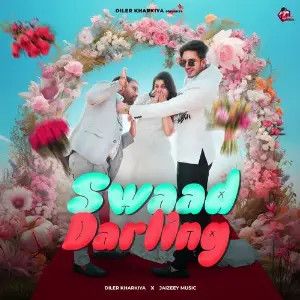 Swaad Darling Diler Kharkiya mp3 song ringtone, Swaad Darling Diler Kharkiya Ringtone Download - RiskyJatt.Com