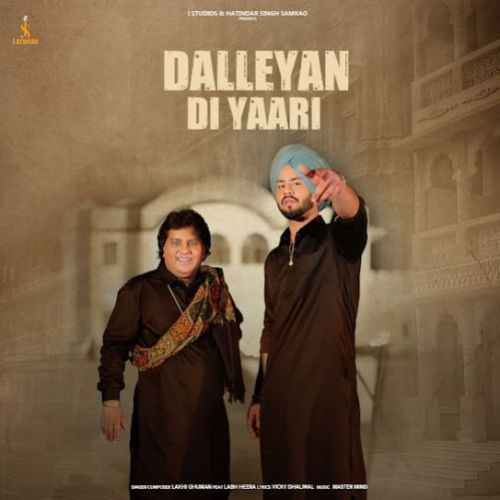 Dalleyan Di Yaari Labh Heera, Lakhi Ghuman mp3 song ringtone, Dalleyan Di Yaari Labh Heera, Lakhi Ghuman Ringtone Download - RiskyJatt.Com