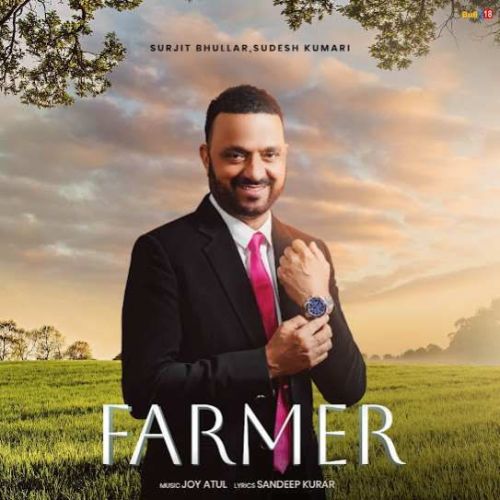 Farmer Surjit Bhullar mp3 song ringtone, Farmer Surjit Bhullar Ringtone Download - RiskyJatt.Com